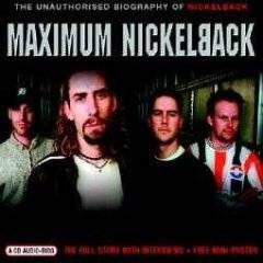 Nickelback : Maximum Nickelback
